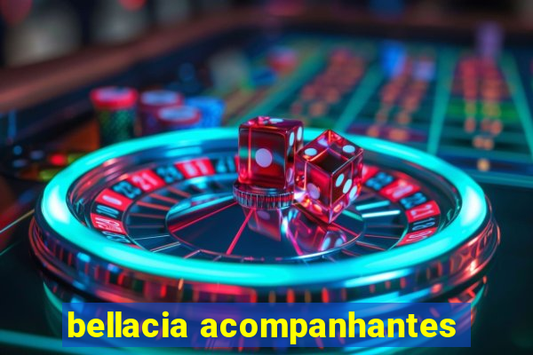 bellacia acompanhantes